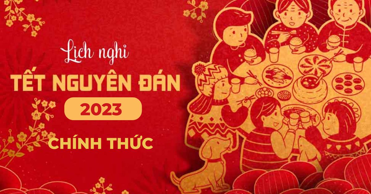 Chốt lịch nghỉ Tết Quý Mão 2023 và các ngày nghỉ lễ trong năm